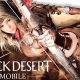 Ya puedes pre-registrarte para jugar la versión global de Black Desert Mobile