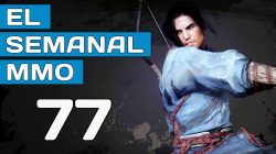 El Semanal MMO episodio 77 – Resumen de la semana en video