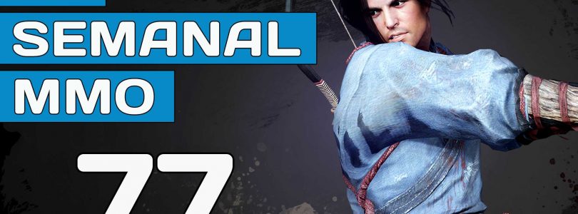 El Semanal MMO episodio 77 – Resumen de la semana en video
