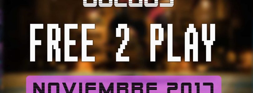 Lanzamientos Free-to-Play noviembre 2017