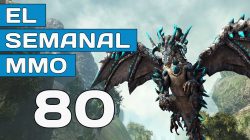 El Semanal MMO episodio 80 – Resumen de la semana en vídeo
