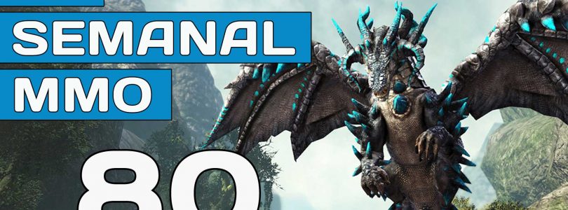 El Semanal MMO episodio 80 – Resumen de la semana en vídeo