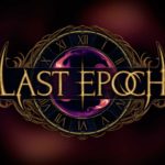 La versión de lanzamiento de Last Epoch no llegará durante este año