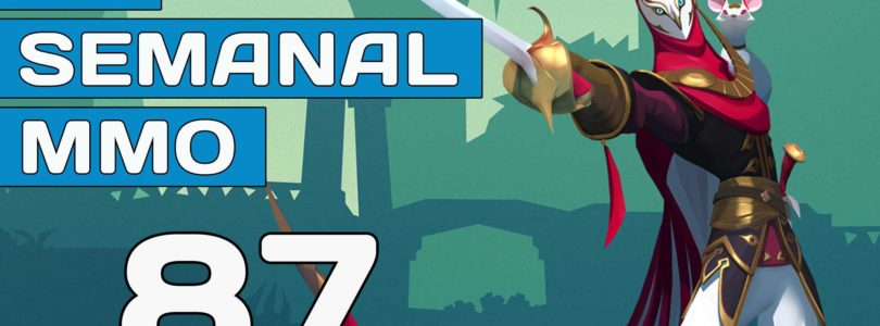 El Semanal MMO episodio 87 – Resumen de la semana en vídeo