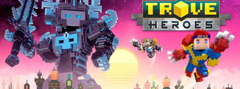La expansión Trove Heroes llega hoy a este voxel MMO