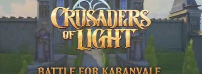 Crusaders of Light añade su actualización Battle for Karanvale