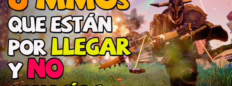 8 nuevos MMOs que están por venir y seguramente no conocías