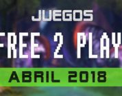 Lanzamientos FREE-TO-PLAY abril 2018