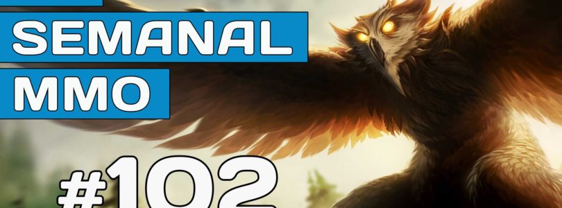 El Semanal MMO episodio 102 – Resumen de la semana en vídeo