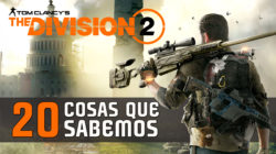 The Division 2 – Las 20 cosas que sabemos sobre esta nueva entrega