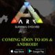 ARK: Survival Evolved llega la semana que viene a móviles