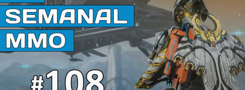 El Semanal MMO episodio 108 – Resumen de la semana en vídeo