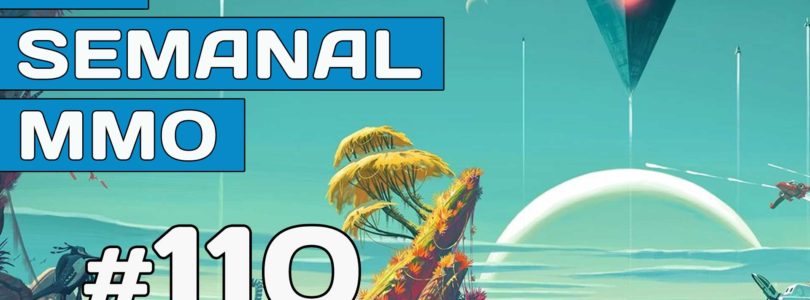 El Semanal MMO episodio 110 – Resumen de la semana en vídeo