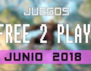 Lanzamientos Free-to-Play junio 2018