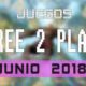 Lanzamientos Free-to-Play junio 2018