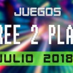 Lanzamientos Free-to-Play julio 2018