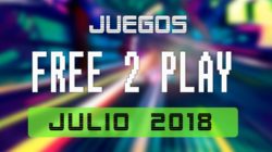 Lanzamientos Free-to-Play julio 2018