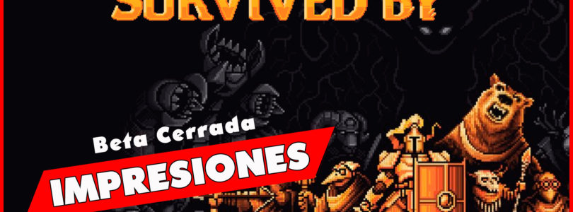 Primeras Impresiones: SURVIVED BY nuevo MMO Rogue-Like free-to-play