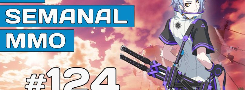 El Semanal MMO episodio 124 – Resumen de la semana en vídeo