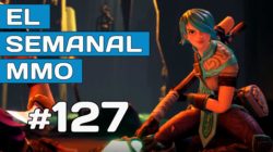 El Semanal MMO episodio 127 – Resumen de la semana en vídeo