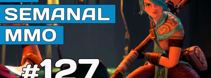 El Semanal MMO episodio 127 – Resumen de la semana en vídeo