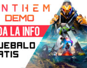 Anthem Demo – Toda la INFO – Pruébalo gratis antes de que salga
