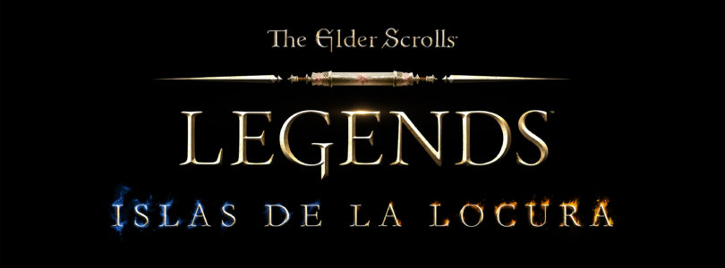 The Elder Scrolls: Legends – Isla de la locura ya está disponible