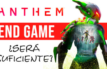 Anthem End Game y contenido tras el lanzamiento – ¿Será suficiente?