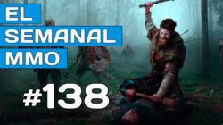 El Semanal MMO episodio 138 – Resumen de la semana en vídeo