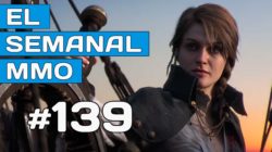 El Semanal MMO episodio 139 – Resumen de la semana en vídeo