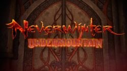 Neverwinter nos presenta Undermountain, su actualización más grandes hasta la fecha