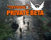 The Division 2 Beta Privada – Todos los detalles, horarios, invitaciones, descargas…