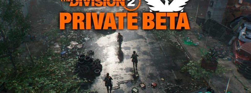 The Division 2 Beta Privada – Todos los detalles, horarios, invitaciones, descargas…