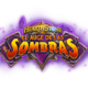 EL AUGE DE LAS SOMBRAS, DISPONIBLE PARA HEARTHSTONE EL 9 DE ABRIL