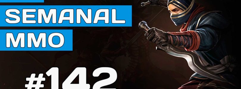 El Semanal MMO episodio 142 – Resumen de la semana en vídeo