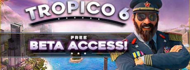 Prueba gratis Tropico 6 durante la beta abierta de estos 2 días