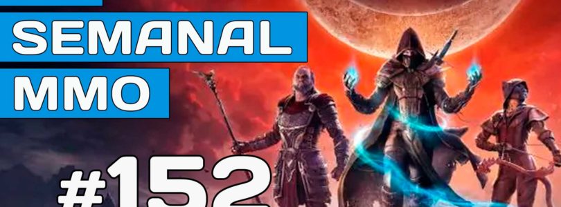 El Semanal MMO episodio 152 – Resumen de la semana en vídeo