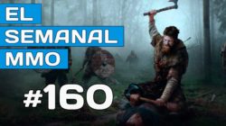 El Semanal MMO 160 – Life is Feudal Free-To-Play – Astellia CBT2 – RAW suspendido