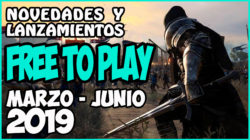 Juegos FREE-TO-PLAY marzo – junio 2019 – Novedades y Lanzamientos