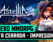 ASTELLIA – Nuevo MMORPG – Impresiones y gameplay Beta Cerrada (CBT1