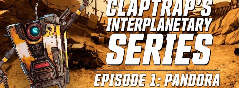 Claptrap nos presenta el mundo de Pandora en el nuevo tráiler de Borderlands 3