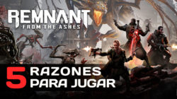 Mis 5 razones para jugar Remnant From the Ashes