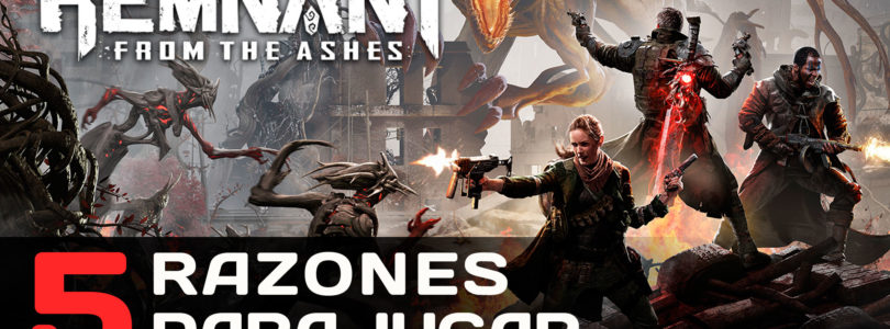 Mis 5 razones para jugar Remnant From the Ashes