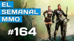 El Semanal MMO 164 – Rumores ArcheAge | AoC APO Beta | Nuevos F2P