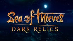 Embárcate en nuevas aventuras con “Dark Relics” la nueva actualización de contenidos de Sea of Thieves