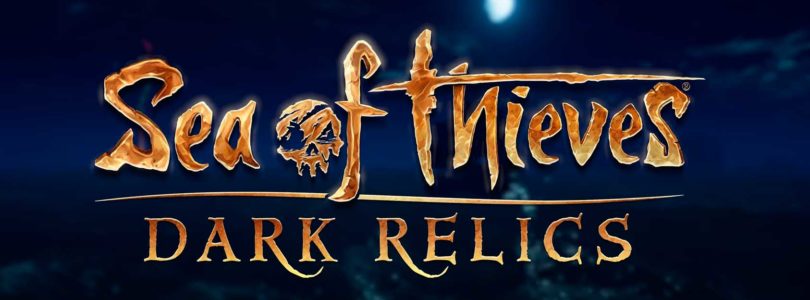 Embárcate en nuevas aventuras con “Dark Relics” la nueva actualización de contenidos de Sea of Thieves