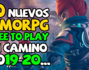 10 Nuevos MMORPG Free To Play en camino para 2019-20 y mas allá
