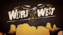WolfEye Studios revela su ARPG de vaqueros Weird West