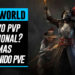 NEW WORLD – Ahora con PvP opcional y mas PvE – Menos survival y más MMORPG