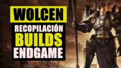 Recopilación de builds EndGame para Wolcen
